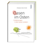Frank Richter - Oasen im Osten