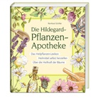 Reinhard Schiller - Die Hildegard-Pflanzen-Apotheke