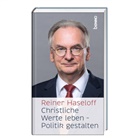 Reiner Haseloff - Christliche Werte leben - Politik gestalten