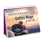 Dietrich Bonhoeffer - Gottes Wege gehen