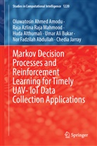 Nor Fadzilah Abdullah, Huda Althumali, Oluwatosin Ahmed Amodu, Umar Ali Bukar, Chedia Jarray, Raja Azlina Raja Mahmood - Markov Decision Processes and Reinforcement Learning for Timely UAV- IoT Data Collection Applications