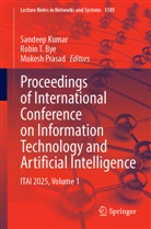 Robin T Bye, Robin T. Bye, Sandeep Kumar, Mukesh Prasad, Robin T Bye - Proceedings of International Conference on Information Technology and Artificial Intelligence
