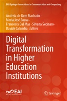 Davide Calandra, Francesca Dal Mas, Francesca Dal Mas et al, Andreia de Bem Machado, Maria José Sousa, Silvana Secinaro... - Digital Transformation in Higher Education Institutions