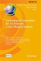 Luis M. Camarinha-Matos, Ferrada, Filipa Ferrada, Luis M Camarinha-Matos - Technological Innovation for AI-Powered Cyber-Physical Systems