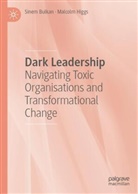 Sinem Bulkan, Malcolm Higgs - Dark Leadership
