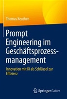 Thomas Keuthen - Prompt Engineering im Geschäftsprozessmanagement