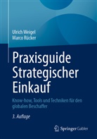 Marco Rücker, Ulrich Weigel - Praxisguide Strategischer Einkauf