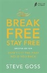 Goss Steve - Break Free, Stay Free, Second Edition