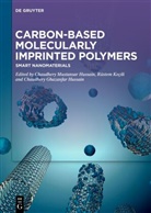 Chaudhery Ghazanfar Hussain, Chaudhery Ghazanfar Hussain, Chaudhery Mustansar Hussain, Rüstem Keçili - Carbon-Based Molecularly-Imprinted Polymers
