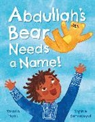 Yasmin Hanif, Yasmin Hanif, Sophie Benmouyal, Sophie Benmouyal - Abdullah''s Bear Needs a Name!
