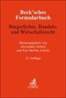 Andreas Austmann u a, Alexander Gebele, Kai-Steffen Scholz - Beck'sches Formularbuch Bürgerliches, Handels- und Wirtschaftsrecht