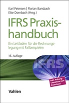 Florian Bansbach, Eike Dornbach, Eike Dornbach u a, KLS Accounting &amp; Valuation GmbH, Karl Petersen - IFRS Praxishandbuch