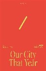 Shree Geetanjali - Our City That Year
