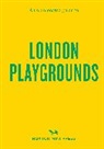 Emmy Watts - An Opinionated Guide to London Playgrounds