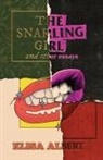 Elisa Albert - The Snarling Girl and Other Essays