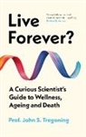 John S. Tregoning, Prof. John S. Tregoning - Live Forever?