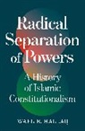 Wael Hallaq - Radical Separation of Powers