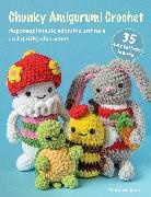 Natalie Beard - Chunky Amigurumi Crochet: 35 easy patterns to make