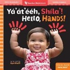 Aya Khalil - Hello, Hands! (Bilingual Navajo & English)