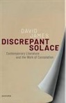 David (Professor of Modern and Contemporary James, James David - Discrepant Solace