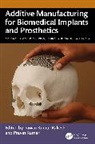 Pawan (National Institute of Technol Kumar Rakesh, Kumar Pravin, Pawan Kumar Rakesh - Additive Manufacturing for Biomedical Implants and Prosthetics