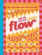 Editors of Flow Magazine - Book for Paper Lovers: Color Your World