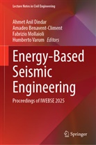 Amadeo Benavent-Climent, Ahmet Anil Dindar, Fabrizio Mollaioli, Fabrizio Mollaioli et al, Humberto Varum - Energy-Based Seismic Engineering
