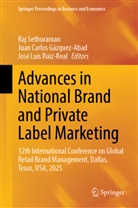 Juan Carlos Gázquez-Abad, Juan Carlos Gázquez-Abad, José Luis Ruiz-Real, José Luis Ruiz-Real, Raj Sethuraman - Advances in National Brand and Private Label Marketing