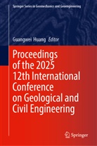 Guangwei Huang - Proceedings of the 2025 12th International Conference on Geological and Civil Engineering