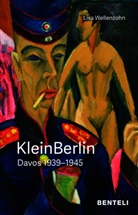 Lisa Wellenzohn - KleinBerlin. Davos 1939-1945