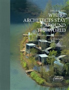 Kramer Sibylle - Where Architects Stay Around the World