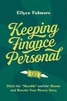 Ellyce Fulmore - Keeping Finance Personal