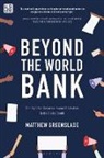 Matthew Greenslade - Beyond the World Bank
