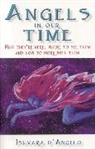 Ishvara Angelo - Angels In Our Time – Why they`re here, where to see them and how to work with them