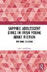 Iria Seijas-Pérez - Sapphic Adolescent Girls in Irish Young Adult Fiction