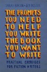 Burton Sarah, Poster Jem - The Prompts You Need to Help You Write the Book You Want to Write