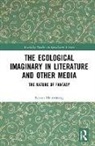 Manwaring Kevan - The Ecological Imaginary in Literature and Other Media
