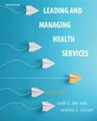 Day Gary E., Leggat Sandra G. - Leading and Managing Health Services