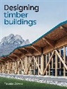 Fausto Sanna - Designing Timber Buildings
