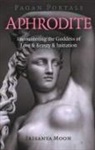 Irisanya Moon - Pagan Portals - Aphrodite