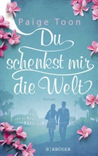 Paige Toon - Du schenkst mir die Welt