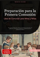 Bendis Saage, Bendis A. I. Saage - Español - Preparación para la Primera Comunión: Libro de Comunión para Niños y Niñas