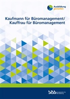 Daniel Dotzauer, Yvonne Piepereit, Bundesinstitut für Berufsbildung, Bundesinstitut für Berufsbildung - Kaufmann für Büromanagement Kauffrau für Büromanagement