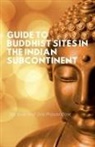 Joy Bose, Siva Prasad Bose - Guide to Buddhist Sites in the Indian Subcontinent
