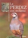 Juan José Cabrero - La perdiz con reclamo