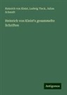 Heinrich Von Kleist, Julian Schmidt, Ludwig Tieck - Heinrich von Kleist's gesammelte Schriften