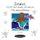 Nsteindesign - Satolat, le p'tit tout moche, ses amis et l'île merveilleuse