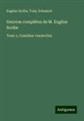 Tony Johannot, Eugène Scribe - Oeuvres complètes de M. Eugène Scribe