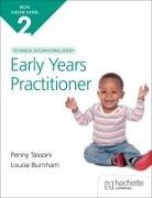 Louise Burnham, Penny Tassoni - NCFE CACHE Level 2 Technical Occupational Entry for the Early Years Practitioner