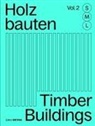 Sandra Hofmeister - Holzbauten S, M, L / Timber Buildings S, M, L (Vol. 2)